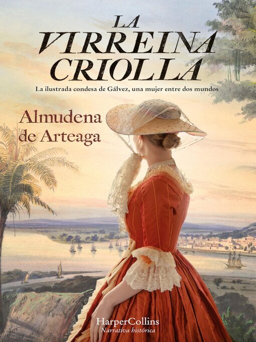 Title details for La virreina criolla by Almudena de Arteaga - Available